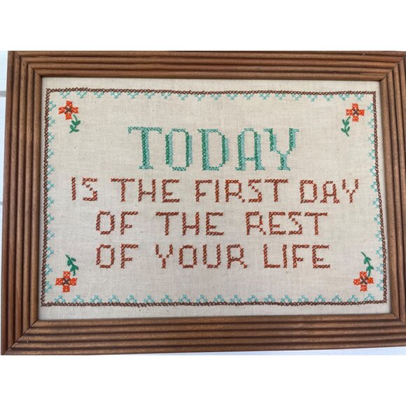 Vintage Framed Cross Stitch "Today Is The First Day Of The Rest Of Your Life" - Picture 8 of 9